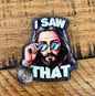 I Saw That